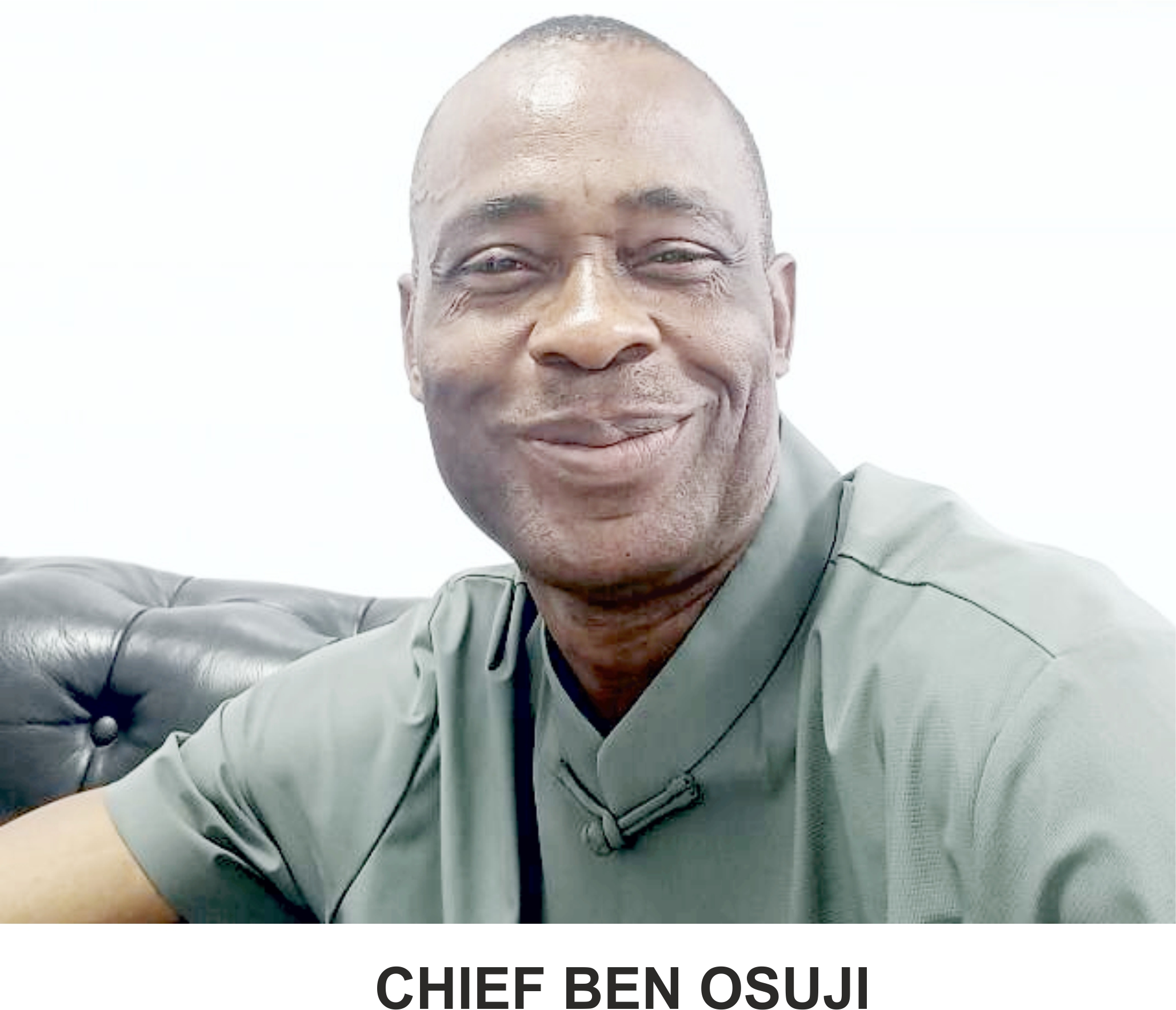 CHIEF BEN OSUJI: THE TRANSFORMATIVE VISIONARY LEADER OHANEZE LAGOS NEEDS